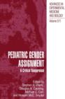 Pediatric Gender Assignment : A Critical Reappraisal - Book