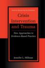 Crisis Intervention and Trauma : New Approaches to Evidence-Based Practice - Book