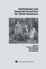 Institutional and Financial Incentives for Social Insurance - Book