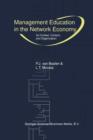 Management Education in the Network Economy : Its Context, Content, and Organization - Book