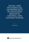 Social and Psychosocial Determinants of Self-Rated Health in Central and Eastern Europe - Book