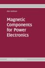 Magnetic Components for Power Electronics - Book