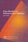 Case Studies in Infrastructure Delivery - Book