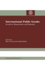 International Public Goods : Incentives, Measurement, and Financing - Book