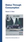 Status Through Consumption : Dynamics of Consuming in Structured Environments - Book