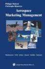Aerospace Marketing Management : Manufacturers * OEM * Airlines * Airports * Satellites * Launchers - Book