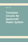 Transistor Circuits for Spacecraft Power System - Book