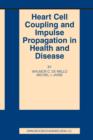 Heart Cell Coupling and Impulse Propagation in Health and Disease - Book