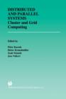 Distributed and Parallel Systems : Cluster and Grid Computing - Book