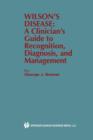 Wilson's Disease : A Clinician's Guide to Recognition, Diagnosis, and Management - Book