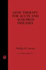 Gene Therapy for Acute and Acquired Diseases - Book
