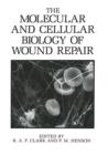 The Molecular and Cellular Biology of Wound Repair - Book