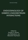 Endocrinology of Embryo-Endometrium Interactions - Book