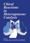 Chiral Reactions in Heterogeneous Catalysis - Book
