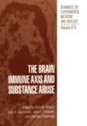 The Brain Immune Axis and Substance Abuse - Book