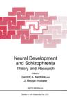 Neural Development and Schizophrenia : Theory and Research - Book