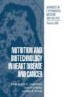 Nutrition and Biotechnology in Heart Disease and Cancer - Book
