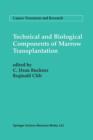 Technical and Biological Components of Marrow Transplantation - Book