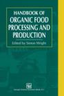 Handbook of Organic Food Processing and Production - Book