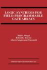 Logic Synthesis for Field-Programmable Gate Arrays - Book