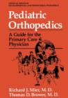 Pediatric Orthopedics : A Guide for the Primary Care Physician - Book