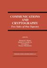 Communications and Cryptography : Two Sides of One Tapestry - Book