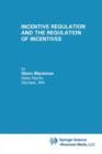 Incentive Regulation and the Regulation of Incentives - Book