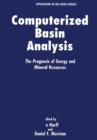 Computerized Basin Analysis : The Prognosis of Energy and Mineral Resources - Book