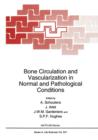Bone Circulation and Vascularization in Normal and Pathological Conditions - Book