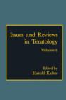 Issues and Reviews in Teratology : Volume 6 - Book