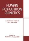 Human Population Genetics : A Centennial Tribute to J. B. S. Haldane - Book