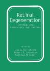Retinal Degeneration : Clinical and Laboratory Applications - Book
