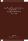Synthesis, Characterization, and Theory of Polymeric Networks and Gels - Book