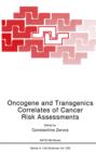 Oncogene and Transgenics Correlates of Cancer Risk Assessments - Book