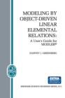 Modeling by Object-Driven Linear Elemental Relations : A User's Guide for MODLER (c) - Book