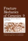 Fracture Mechanics of Ceramics : Composites, R-Curve Behavior, and Fatigue - Book