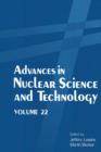 Advances in Nuclear Science and Technology : Volume 22 - Book
