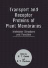 Transport and Receptor Proteins of Plant Membranes : Molecular Structure and Function - Book