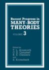 Recent Progress in Many-Body Theories : Volume 3 - Book