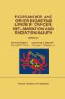 Eicosanoids and Other Bioactive Lipids in Cancer, Inflammation and Radiation Injury : Proceedings of the 2nd International Conference September 17-21, 1991 Berlin, FRG - Book