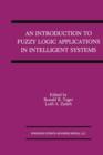 An Introduction to Fuzzy Logic Applications in Intelligent Systems - Book