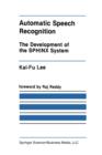 Automatic Speech Recognition : The Development of the SPHINX System - Book