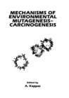 Mechanisms of Environmental Mutagenesis-Carcinogenesis - Book
