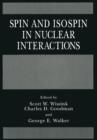 Spin and Isospin in Nuclear Interactions - Book