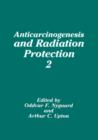 Anticarcinogenesis and Radiation Protection 2 - Book