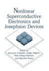 Nonlinear Superconductive Electronics and Josephson Devices - Book