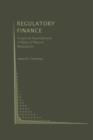 Regulatory Finance : Financial Foundations of Rate of Return Regulation - Book