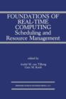 Foundations of Real-Time Computing: Scheduling and Resource Management - Book