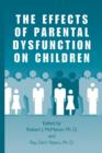 The Effects of Parental Dysfunction on Children - Book
