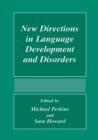New Directions In Language Development And Disorders - Book